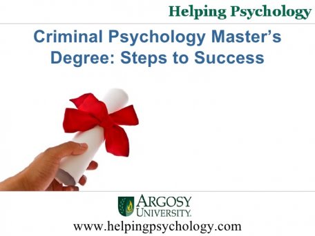 Criminal Psychology Masters Degree - Steps to Success Criminal Psychology Master s