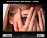 Phobias Picture Slideshow: What Are You Afraid Of? Phobias Picture Slideshow: What Are You Afraid Of?