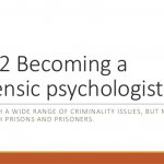 Becoming a Forensic Psychologist Becoming a Forensic Psychologist