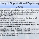 History of Industrial Organizational Psychology History of Industrial Organizational Psychology