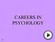 CAREERS IN PSYCHOLOGY