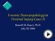 Forensic Neuropsychology in Personal Injury Cases II