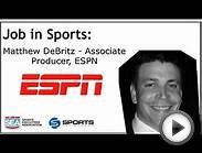 Job In Sports: Associate Producer - ESPN - Matthew DeBritz