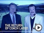 THE RETURN OF COACH LASSO: NBC SPORTS PREMIER LEAGUE FILM