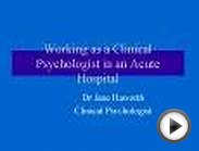 Working as a Clinical Psychologist in an Acute Hospital